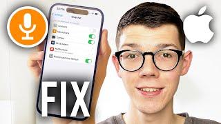 How To Fix Allow Access To iPhone Microphone Missing - Full Guide