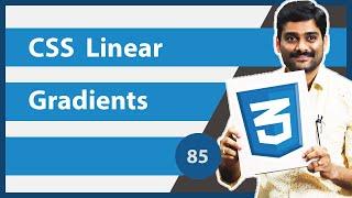 CSS Gradients | CSS Linear Gradient - CSS Tutorial 85