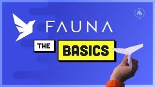 FaunaDB Basics - The Database of your Dreams