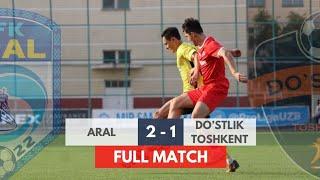 "ARAL" 2:1 "DO'STLIK TOSHKENT" | PRO LIGA | 15-TUR