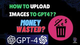 How To Upload Image to GPT4/ChatGPT? Is There a Way or Money Wasted? #gpt4 #chatgpt4