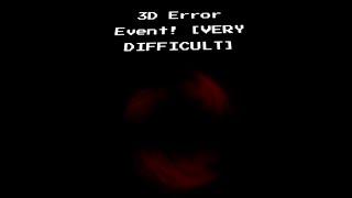 3D error event! (Sans Multiversal Battles).