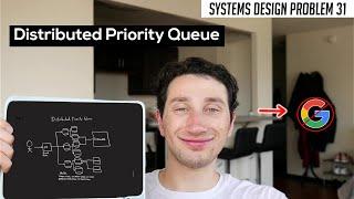 31: Distributed Priority Queue | Systems Design Interview Questions With Ex-Google SWE