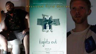 LIGHTS OUT MOVIE REVIEW/RANT - KEYSTONE FILM REVIEW