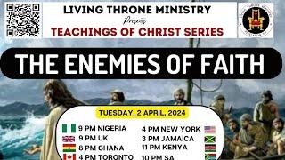 THE ENEMIES OF FAITH | TEACHINGS OF CHRIST SERIES ONLINE | OLUSEGUN MOKUOLU |