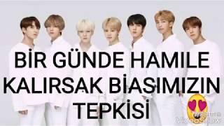 Bts Tepki (BİR GÜNDE HAMİLE KALIYORUZ)