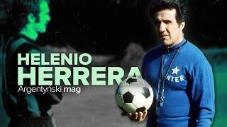 Argentyński mag. Helenio Herrera | #21 HISTORIE Z BOISKA