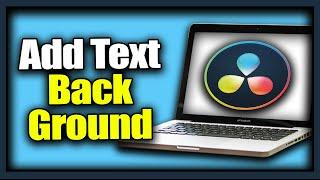How To Add Text Background In Davinci Resolve 18