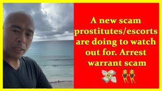 A new scam prostitutes/escorts are doing to watch out for. Arrest warrant scam