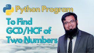 Python Tutorial | HCF/GCD of Two Numbers Using Python | Faiz Rasool Online