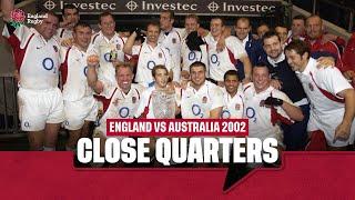 Close Quarters | England v Australia 2002 | The last 20 minutes