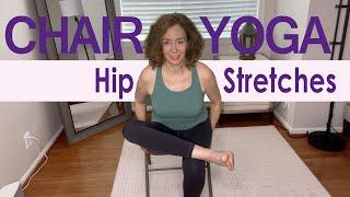Chair Yoga Hip Stretches for Beginners, Seniors, and EveryBody: 15 Minutes