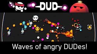 DUD Demo - Fighting Waves of Angry DUDes