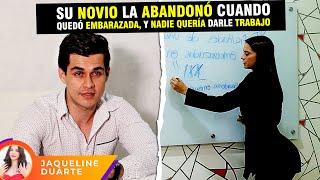 Su novio la abandonó cuando quedó embarazada, y nadie quería darle trabajo