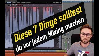 7 Dinge, die ich vor jedem Mix mache! | abmischenlernen.de