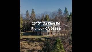 23151 Da Kine Rd Pioneer CA 95666 |  Home For Sale