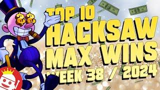  TOP 10 HACKSAW GAMING MAX WINS OF WEEK #38 - 2024