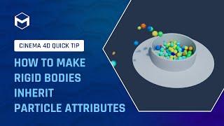 #C4DQuickTip 156: How to make Rigid Bodies inherit Particle Attributes in Cinema 4D