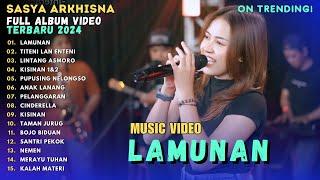 SASYA ARKHISNA - LAMUNAN || FULL ALBUM VIDEO DANGDUT KOPLO | TERBARU 2024