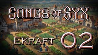 Songs of Syx: Ekraft - Ep. 02 - Back to Basics