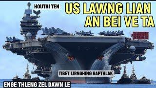 EKHAI LE, US INDO LAWNG ROPUI HOUTHI TEN AN BEI VE TA || ENGE THLENG ZEL DAWN?