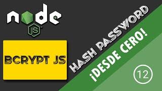 12 - Bcryptjs - Cómo hacer hashing de una password.