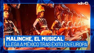 Tras tres exitosas temporadas en Madrid, llega a México Malinche, El Musical