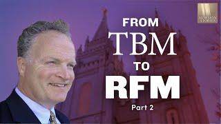 1581: From TBM to RFM Pt. 2 - How Radio Free Mormon Lost his Faith