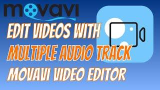 Multiple Audio Tracks with Movavi Video Editor Plus