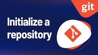 Git - Initialize a repository