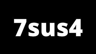 7th sus 4 chords - what they are & how to use them in progressions