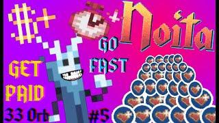 How To Get Paid, Go Fast!!! | Noita 33 Orbs #5