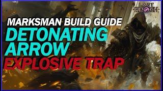 [Last Epoch] Detonating Arrow Explosive Trap Marksman -600+ Corruption With Ease! Build Guide