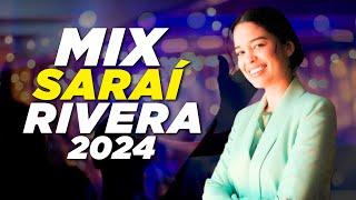 MIX LO MEJOR DE SARAI RIVERAÉXITOS CRISTIANOS 2024