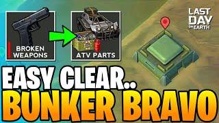 NOW YOU CAN CLEAR BUNKER BRAVO WITH BROKEN WEAPONS TO GET ATV ​​PARTS - Last Day on Earth: Survival