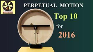 Top 10 Perpetual Motion Machines for 2016