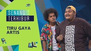 Tiru Gaya Artis | Senang Terhibur (2019)