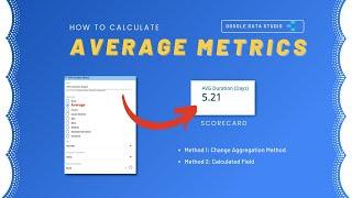 Different Methods to Calculate Average Duration Time in Google Data Studio Scorecard