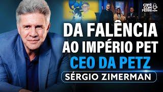 Entrevista com o CEO da PETZ SERGIO ZIMERMAN | Podcast Café com Ferri #42