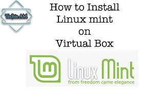 How to Install Linux Mint 19 Cinnamon on VirtualBox