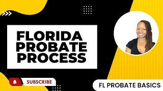 The Florida Probate Process in a Nutshell