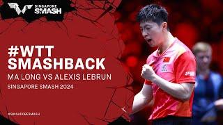 #WTTSmashback | Ma Long vs Alexis Lebrun | MS R64 | Singapore Smash 2024