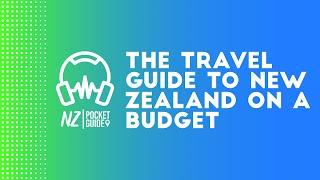 The Travel Guide to New Zealand on a Budget  NZPocketGuide.com