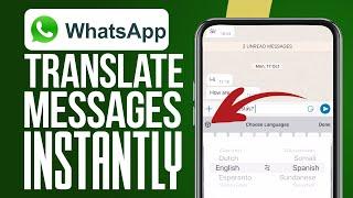 How To Translate WhatsApp Messages Instantly without leaving WhatsApp (2025 Update)