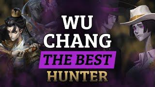 Why Wu Chang Is The Best Hunter!