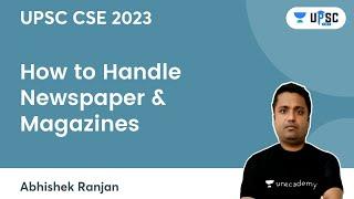How to Handle Newspaper and Magazines | Abhishek Ranjan | UPSC 101