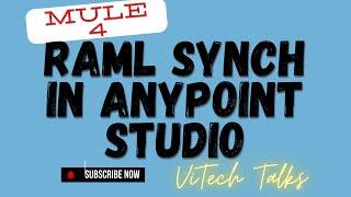 Mule-4 | RAML Synch Using Anypoint Studio | #vitechtalks | Scaffold RAML from Design Center