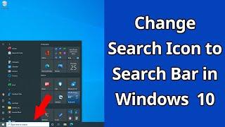 Change Search Icon to Search Bar in Windows 10 Task Bar