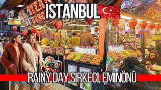  Amazing Istanbul Sirkeci Walking Tour 4K | Rainy Day, Bazaar & Eminönü Market & Street Asmr 2025