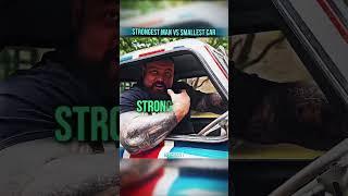 Worlds Strongest Man vs Worlds Smallest Car  #shorts #car #eddiehall #trending